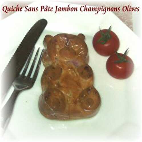 Des Nounours Déguisés en... Quiche Sans Pâte Jambon Champignons Olives