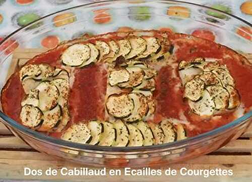 Dos de Cabillaud en Ecailles de Courgettes