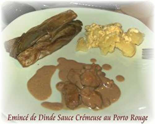 Emincé de Dinde Sauce Crémeuse au Porto Rouge