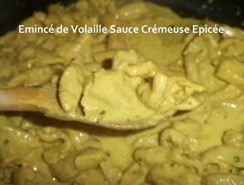 Emincé de Volaille Sauce Crémeuse Epicée