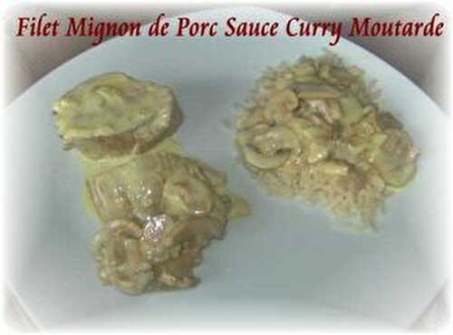 Filet Mignon de Porc Sauce Curry Moutarde