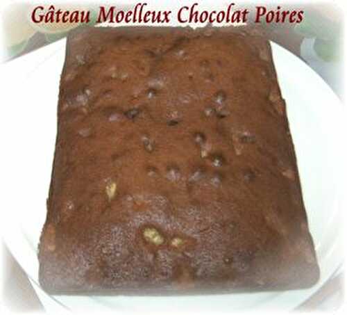 Gâteau Moelleux Chocolat Poires - Mes Petites Recettes Préférées