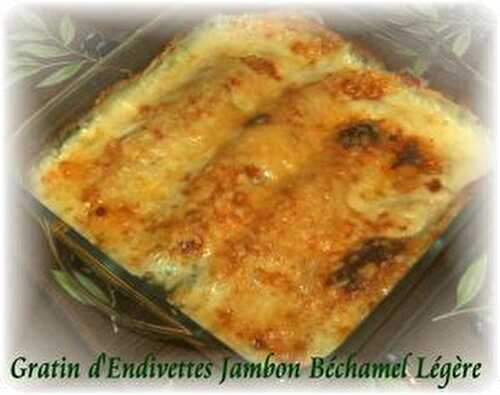 Gratin d'Endivettes Jambon Béchamel Légère