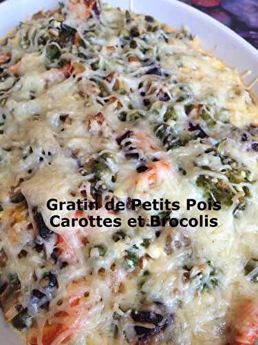 Gratin de Petits Pois Carottes et Brocolis (anti-gaspi)