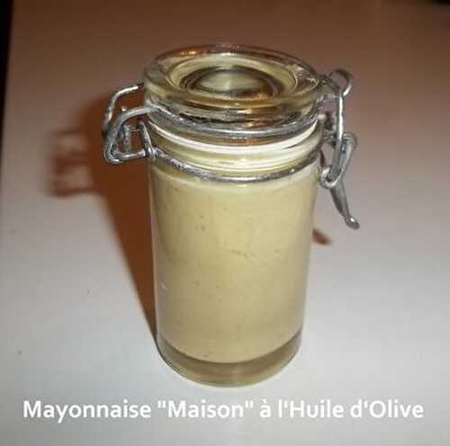 Mayonnaise "Maison" à l'Huile d'Olive
