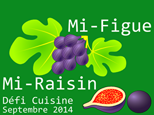 Mi-Figue Mi-Raisin... pour un Défi