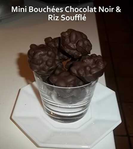 Mini Bouchées Chocolat Noir & Riz Soufflé - Mes Petites Recettes Préférées