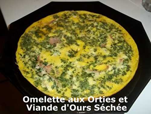 Omelette aux Orties et Viande d'Ours Séchée... pour un Défi...
