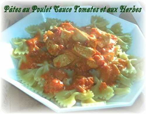 Pâtes au Poulet Sauce Tomates et aux Herbes