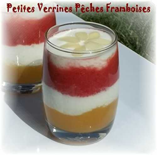 Petites Verrines Pêche Framboises