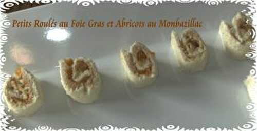 Petits Roulés au Foie Gras et Abricots au Monbazillac