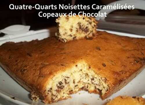 Quatre-Quarts Noisettes Caramélisées Copeaux de Chocolat