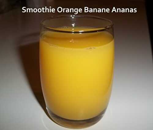 Smoothie Day #2 - Smoothie Orange Banane Ananas