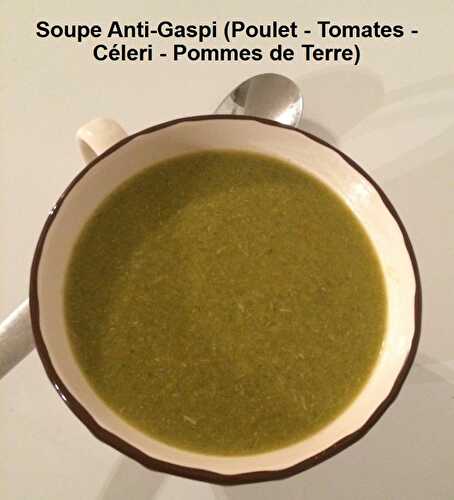 Soupe Anti-Gaspi (Poulet - Tomates - Céleri - Pommes de Terre)