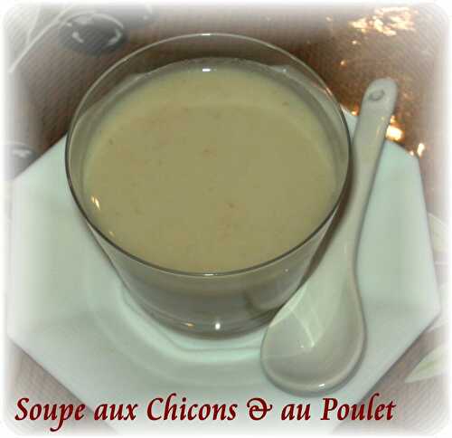 Soupe aux Chicons (Endives) et au Poulet