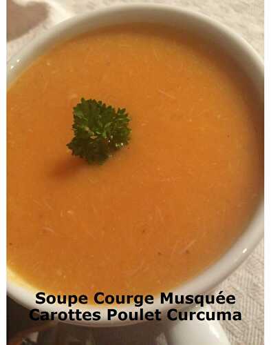 Soupe Courge Musquée Carottes Poulet Curcuma