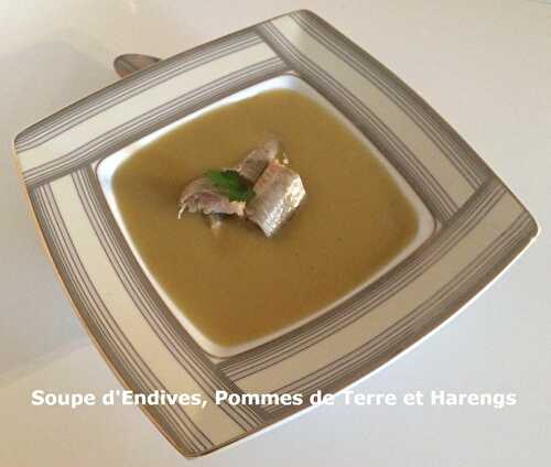 Soupe d'Endives, Pommes de Terre et Harengs