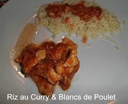 Un Tour en Cuisine #11 : Riz au Curry & Blancs de Poulet