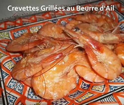 Un tour en Cuisine #141 - Crevettes Grillées au Beurre d'Ail