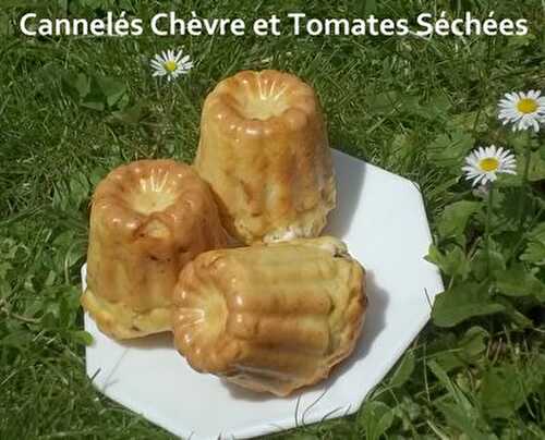 Un Tour en Cuisine #144 - Cannelés Chèvre et Tomates Séchées