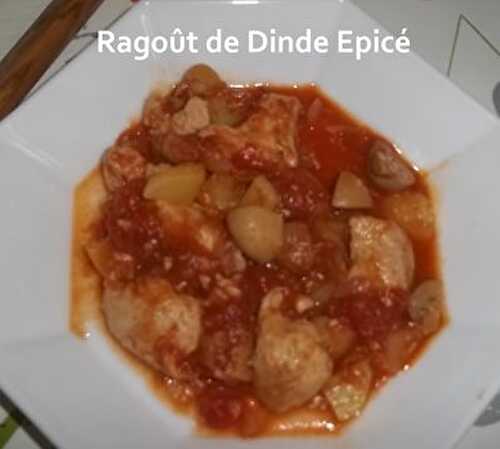 Un Tour en Cuisine #230 - Ragoût de Dinde Epicé