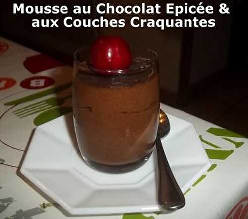 Un Tour en Cuisine #276 - Mousse au Chocolat Epicée & aux Couches Craquantes