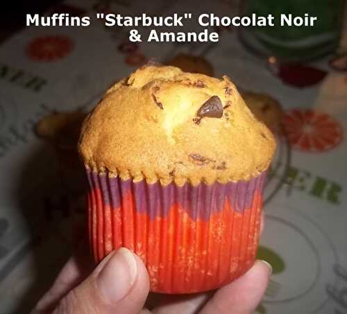 Un Tour Rapide en Cuisine #172 - Muffins "Starbuck" Chocolat Noir et Amande