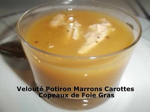 Velouté Potiron Marrons Carottes Copeaux de Foie Gras (Cookeo)