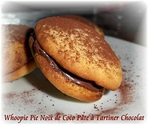 Whoopie Day #4 - Whoopie Pies Noix de Coco Pâte à Tartiner Chocolat