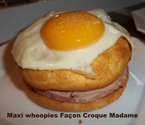 Whoopie Pies Day #7 - Maxi Whoopies Pies Salés Façon Croque Madame