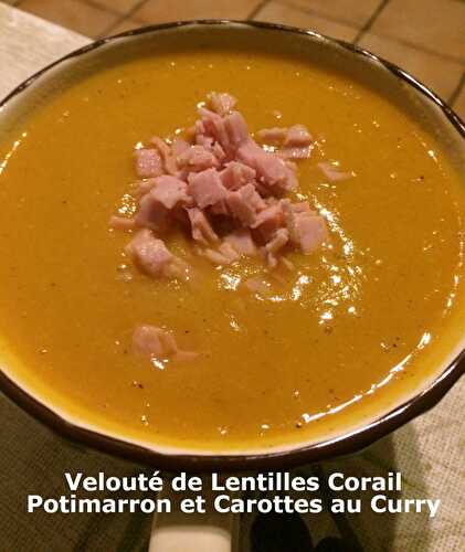 Velouté de Lentilles Corail Potimarron et Carottes au Curry