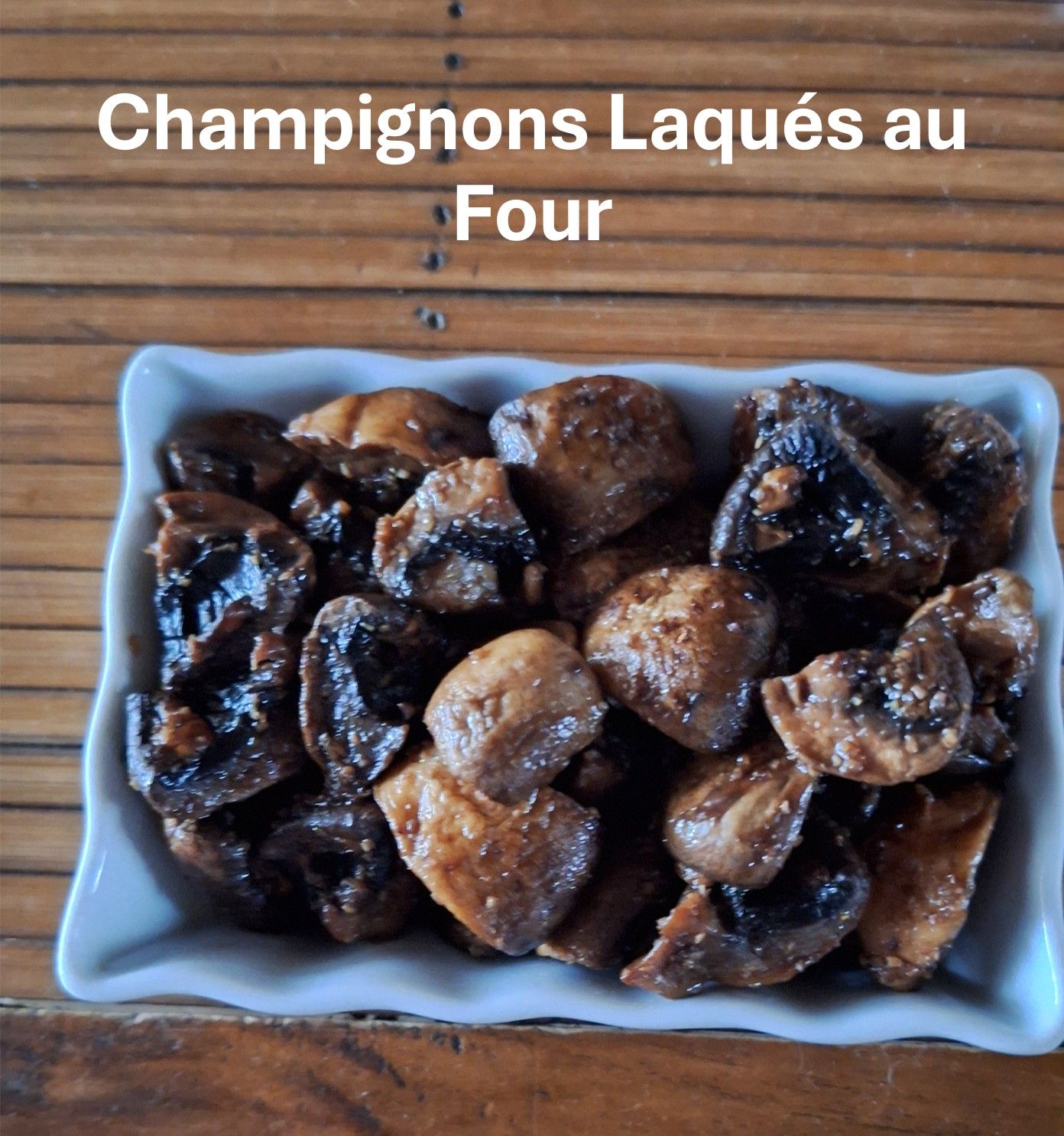 Champignons Laqués au Four