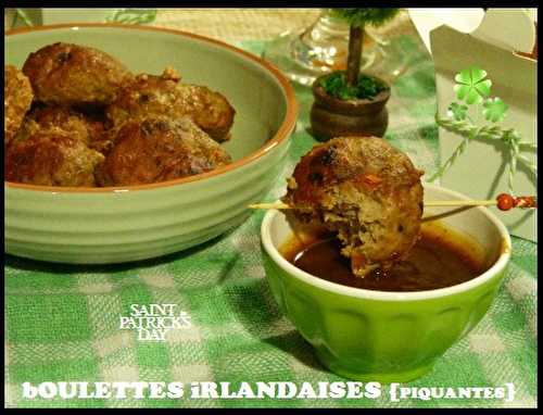 Boulettes piquantes Irlandaise  St Patrick