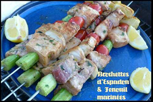 Brochettes d' Espadon au Fenouil