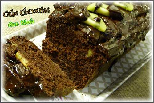 Cake au chOcOlat et aux Kiwis