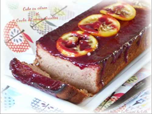 Cake au citron et coulis de cerises Griottes