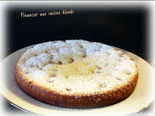 Financier aux raisins blonds