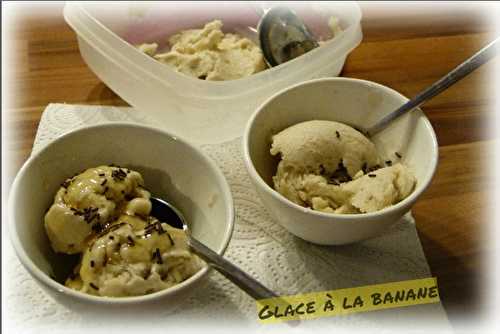 Glace à la Banane ( ultra rapide )