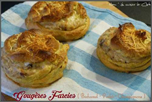 Gougères farcies { Béchamel - Poulet - champignons }