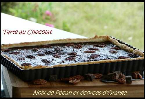 Tarte aux Chocolat -Noix de Pécans et écorces d'Orange