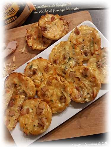 Tartelettes de Spaghettis au poulet et fromage râpé méxicain