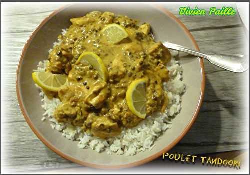 " Poulet Tandoori " { préparation de Vivien Paille }