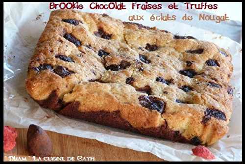 Brookie ChocOlat Fraises et Truffes aux éclats de Nougat