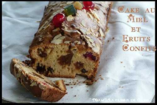 "Miam "  Cake au miel et fruits confits