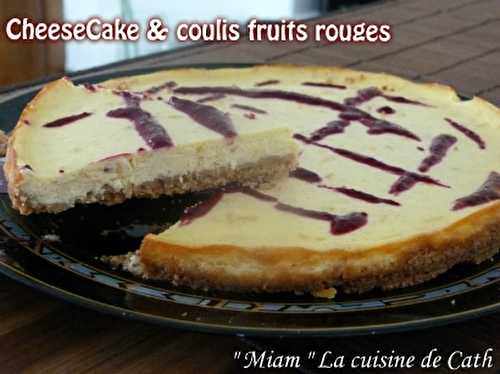 CheeseCake coulis Fruits rouges