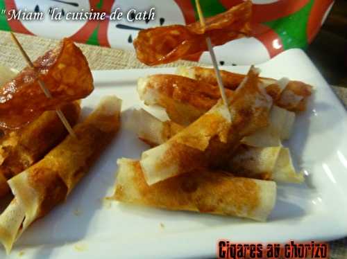  " MIAM " Cigares croustillants Chorizo -  "MIAM" La cuisine de Cath 