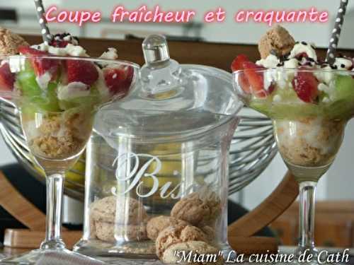  "MIAM" Coupe fraîcheur et craquante -  "MIAM" La cuisine de Cath 