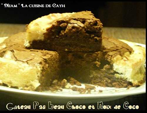 Gâteau pas Beau ChocO et Noix de CocO
