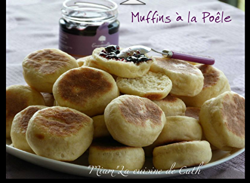 "MIAM " Muffins à la Poêle
