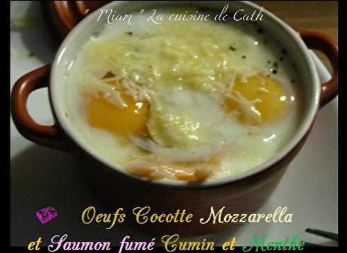 œufs cocotte Mozzarella & Saumon fumé au cumin et Menthe